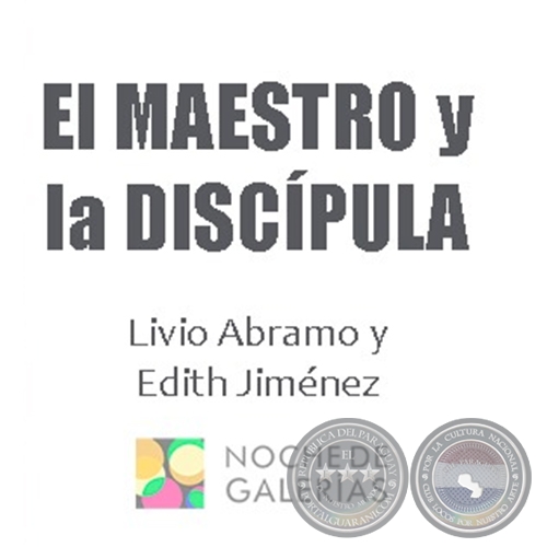 El Maestro y la Discípula - Livio Abramo y Edith Jiménez - Sábado, 17 de Junio de 2023